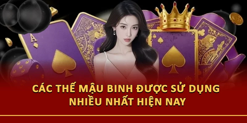 Các thế mậu binh được sử dụng nhiều nhất hiện nay