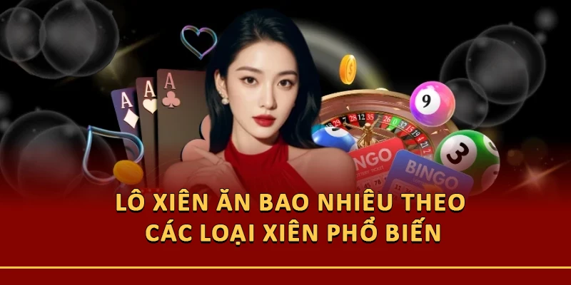 Lô xiên ăn bao nhiêu theo các loại xiên phổ biến